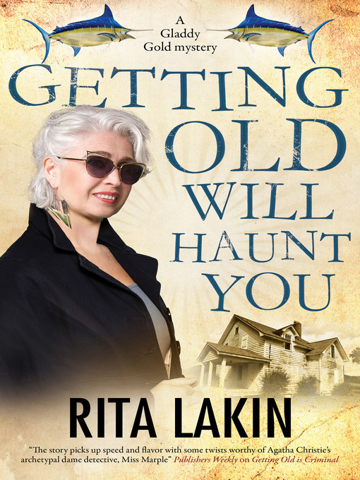 Title details for Getting Old Will Haunt You by Rita Lakin - Available
